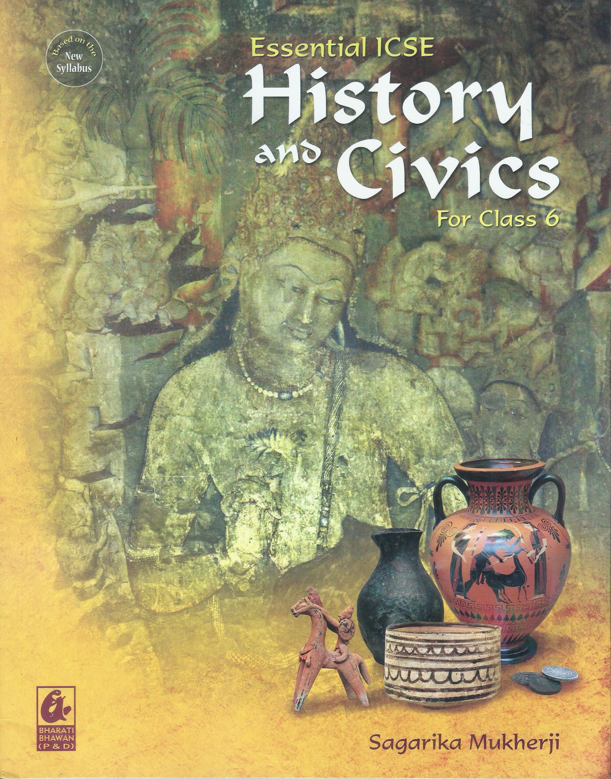 BHARATI BHAWAN HISTORY & CIVICS ESSENTIAL ICSE 6