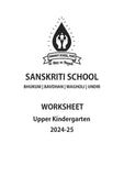 SANSKRITI SCHOOL SENIOR KG WORKSHEET SET