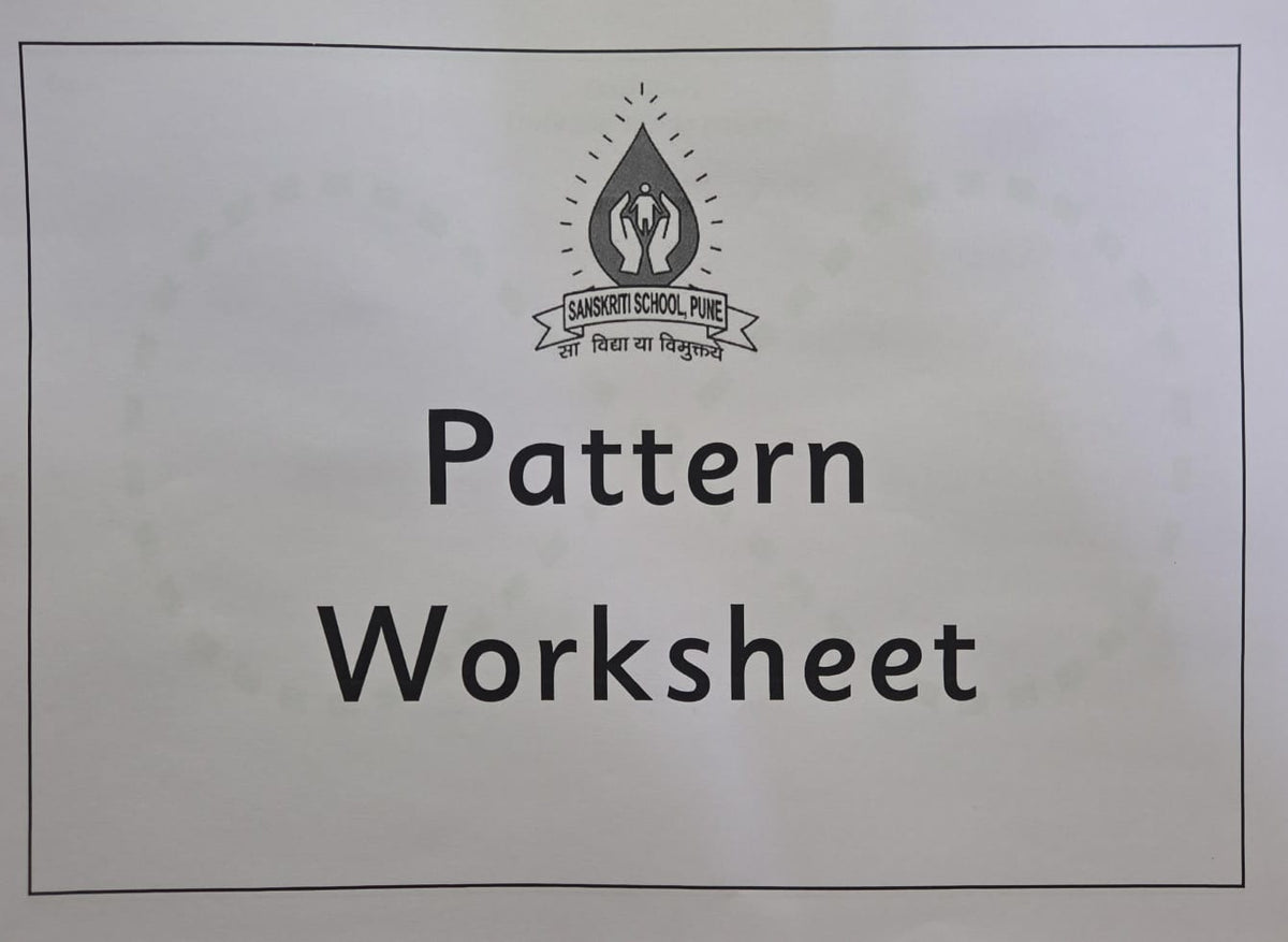 SANSKRITI PATTERN WORKSHEET